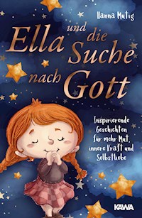 Ella und die Suche nach Gott - Hanna Mutig - ebook
