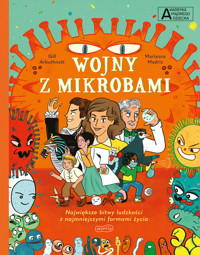 Wojny z mikrobami. Akademia mądrego dziecka. Chcę wiedzieć więcej - Gill Arbuthnott - książka