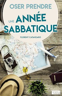 Oser prendre une année sabbatique - Florent Catanzaro - ebook