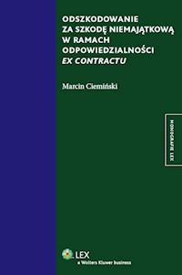 Odszkodowanie za szkodę niemajątkową w ramach odpowiedzialności ex contractu - Ciemiński Marcin - książka