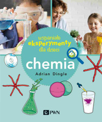 Wspaniałe eksperymenty dla dzieci. Chemia - Adrian Dingle - książka
