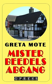 Mister Beedels Abgang - Greta Mote - ebook