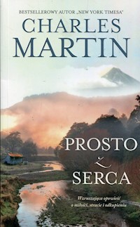 Prosto z serca - Charles Martin - książka