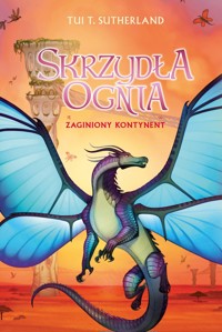 Zaginiony kontynent. Saga Skrzydła ognia. Księga 11 - Tui T. Sutherland - ebook + książka