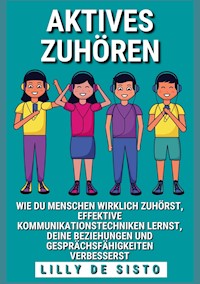 Aktives Zuhören - Lilly De Sisto - ebook
