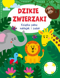 Dzikie zwierzaki. Książka pełna naklejek i zadań - Barbara Szymanek (tłum.) - książka