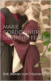 Silbernes Feuer - Marie Cordonnier - ebook