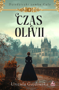 Czas Oliwii - Gajdowska Urszula - ebook
