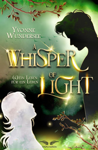 A Whisper of Light - (K)ein Leben für ein Leben - Yvonne Wundersee - ebook