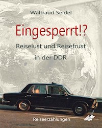 Eingesperrt!? - Waltraud Seidel - ebook
