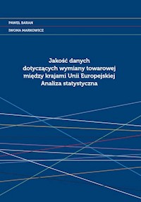 Jakość danych dotyczących wymiany towarowej między krajami Unii Europejskiej - Baran Paweł, Markowicz Iwona - książka