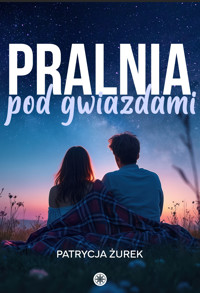 Pralnia pod gwiazdami - Żurek Patrycja - ebook