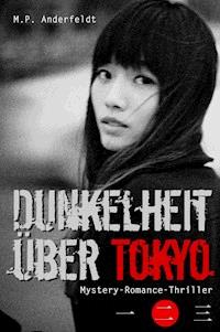 Dunkelheit über Tokyo – 2 - M. P. Anderfeldt - ebook