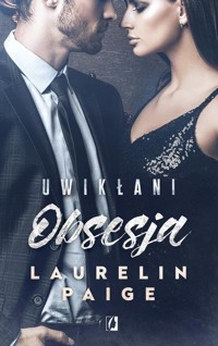 Uwikłani Tom 2 Obsesja - Paige Laurelin - książka