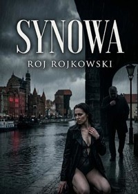 Synowa - Roj Rojkowski - ebook