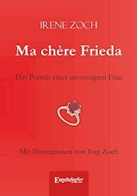 Ma chère Frieda - Irene Zoch - ebook