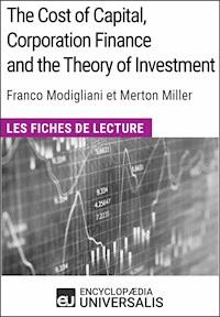 The Cost of Capital, Corporation Finance and the Theory of Investment de Merton Miller - Encyclopaedia Universalis - ebook