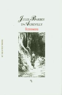 Oczarowana - dAurevilly Jules Barbey - książka
