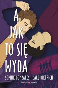 A jak to się wyda - Gonzales Sophie, Dietrich Cale - książka