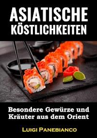 Asiatische Köstlichkeiten - Luigi Panebianco - ebook