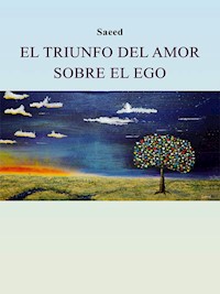El triunfo del amor sobre el ego - Saeed Habibzadeh - ebook