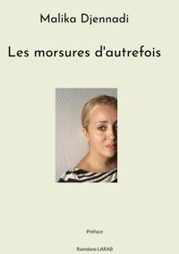 Les morsures d'autrefois - Malika Djennadi - ebook