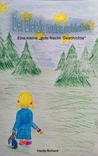 Der Dietzie muss schlafen - Hardy Richard - ebook