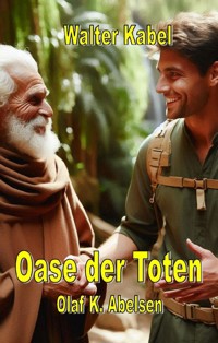 Die Oase der Toten - Walter Kabel - ebook