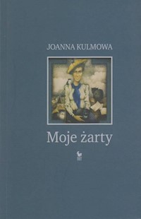 Moje żarty - Kulmowa Joanna - książka
