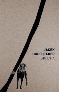 Skucha - Jacek Hugo-Bader - książka