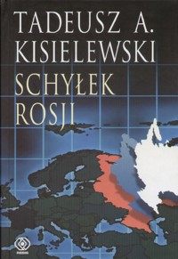 Schyłek Rosji - Tadeusz Antoni Kisielewski - ebook