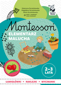 Montessori Elementarz malucha 2-3 lata - Szcześniewska Katarzyna, Szcześniewska Magdalena, Szcześniewska Marta - książka