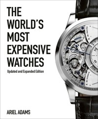 The World's Most Expensive Watches - Adams Ariel - książka