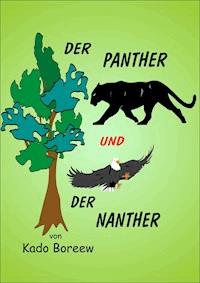 Der Panther und der Nanther - Kado Boreew - ebook