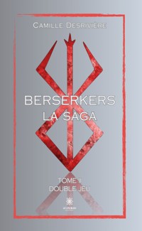 Berserkers - Tome 2 - Camille Desrivière - ebook