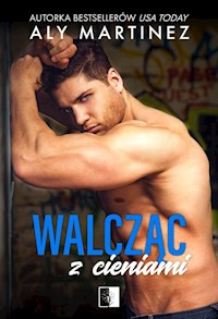 Walcząc z cieniami - Aly Martinez - ebook + książka