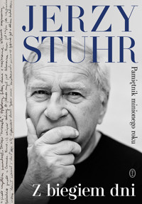 Z biegiem dni. Pamiętnik minionego roku - Jerzy Stuhr - ebook + książka