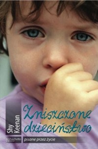 Zniszczone dzieciństwo - Shy Keenan - ebook