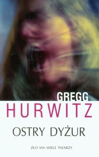 Ostry dyżur - Gregg Hurwitz - książka