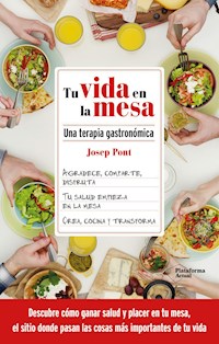 Tu vida en la mesa - Josep Pont - ebook