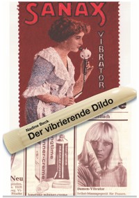 Der vibrierende Dildo - Nadine Beck - ebook