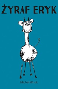 Żyraf Eryk - Wnuk Michał - książka