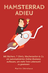 Hamsterrad Adieu - Martin Dörnhaus - ebook