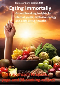 Eating Immortally - Boris Bigalke - ebook