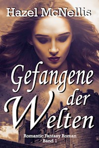 Gefangene der Welten - Hazel McNellis - ebook