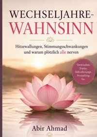 Wechseljahre-Wahnsinn - Abir Ahmad - ebook