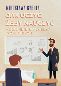 Jak uczyć, żeby nauczyć - Mirosława Cybula - ebook + książka