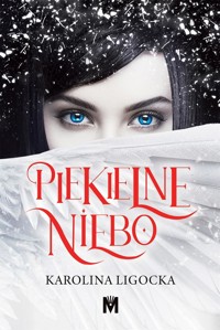 Piekielne Niebo - Karolina Ligocka - ebook + audiobook + książka