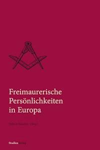 Freimaurerische Persönlichkeiten in Europa -  - ebook