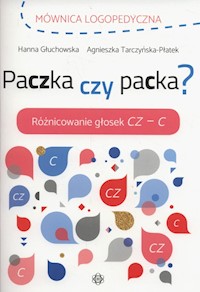 Mównica logopedyczna Paczka czy packa - Głuchowska Hanna, Tarczyńska-Płatek Agnieszka - książka